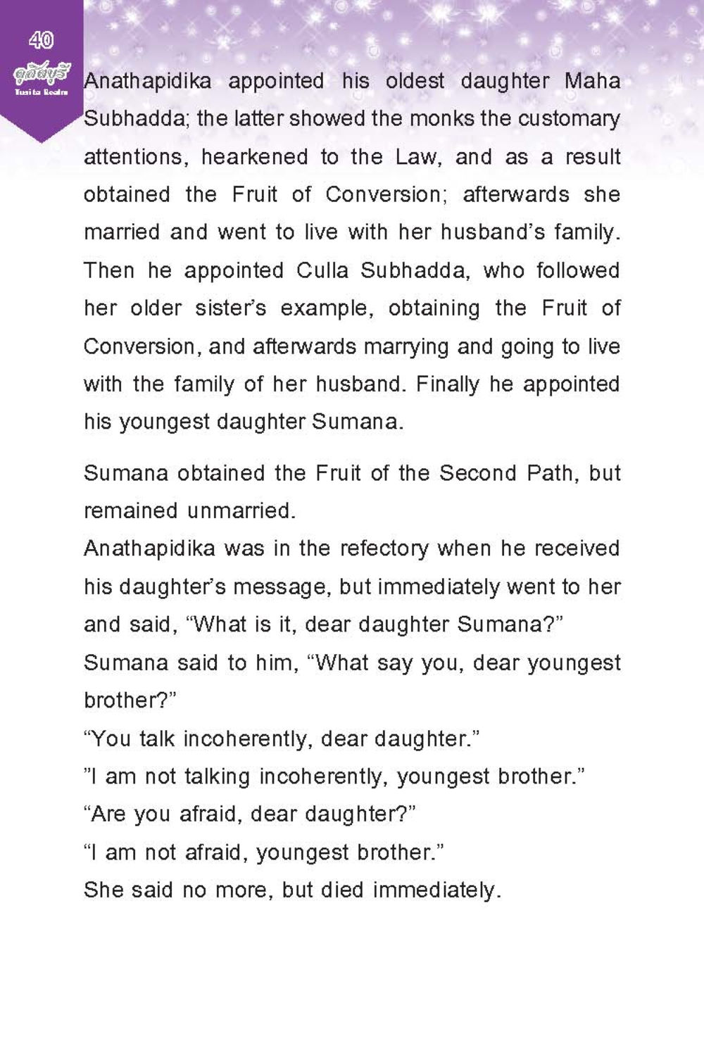 The Legacy of Anathapadika and His Daughters ดุสิตบุรี (ฉบับ ๒ ภาษา) Tusita Realm หน้า 40