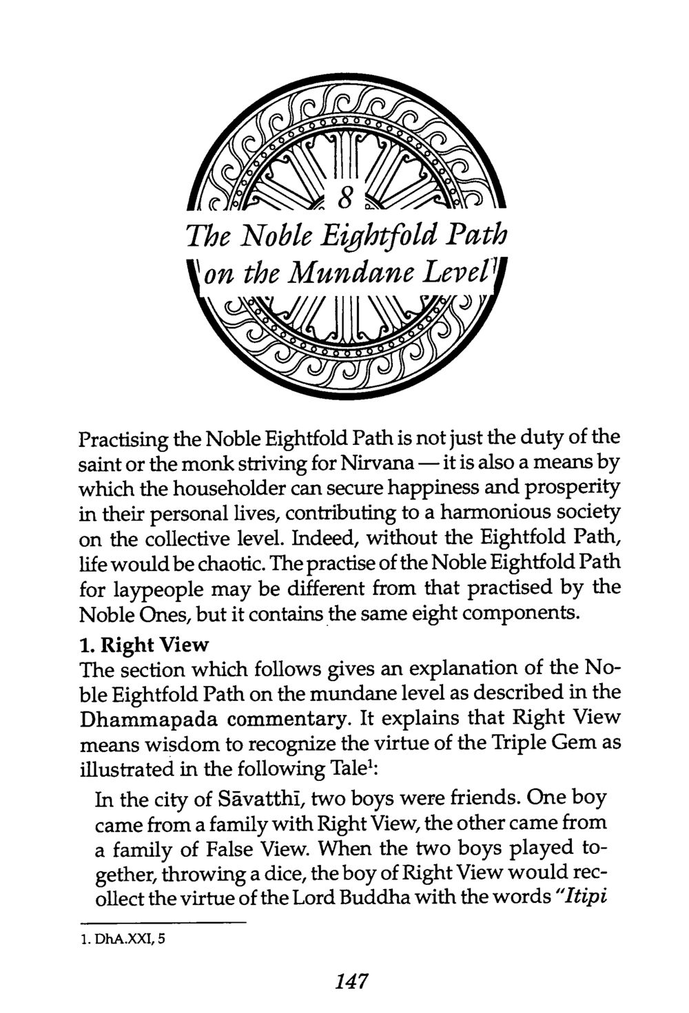 The Noble Eightfold Path on the Mundane Level The Buddha’s First Teaching หน้า 149