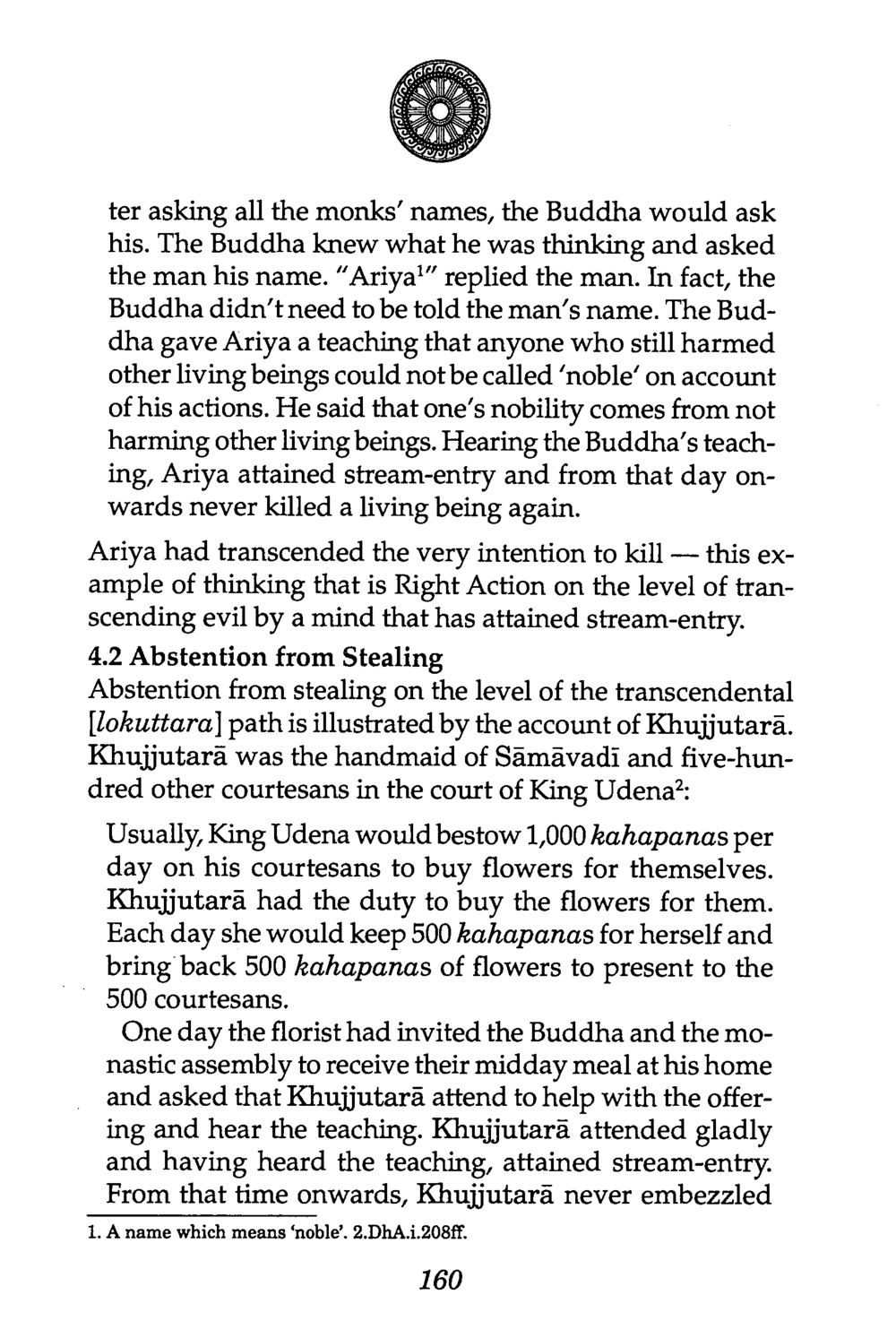 Teachings of the Buddha on Nobility and Right Action The Buddha’s First Teaching หน้า 162