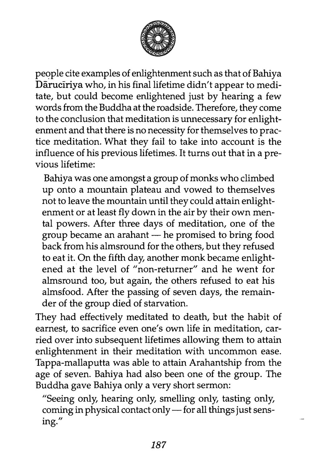 The Path to Enlightenment: Insights from Bahiya Dārucīriya The Buddha’s First Teaching หน้า 189