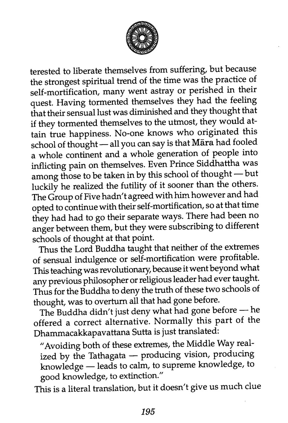 The Middle Way: Buddha's Revolutionary Teaching The Buddha’s First Teaching หน้า 197