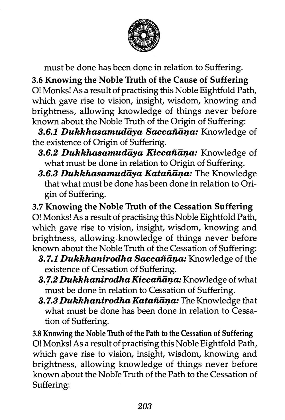Understanding the Noble Truths and the Path to Cessation of Suffering The Buddha’s First Teaching หน้า 205