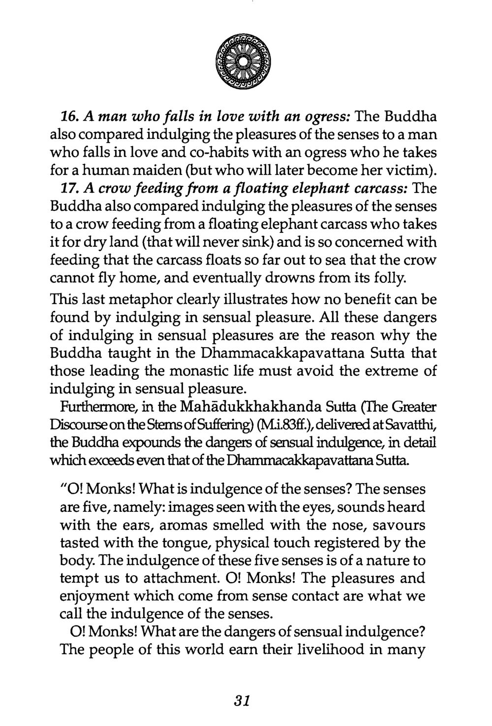 The Dangers of Sensual Indulgence in Buddhist Teachings The Buddha’s First Teaching หน้า 35