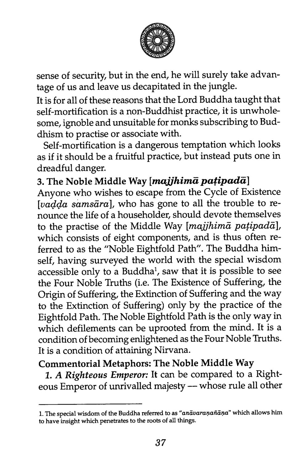 The Noble Middle Way in Buddhism The Buddha’s First Teaching หน้า 41