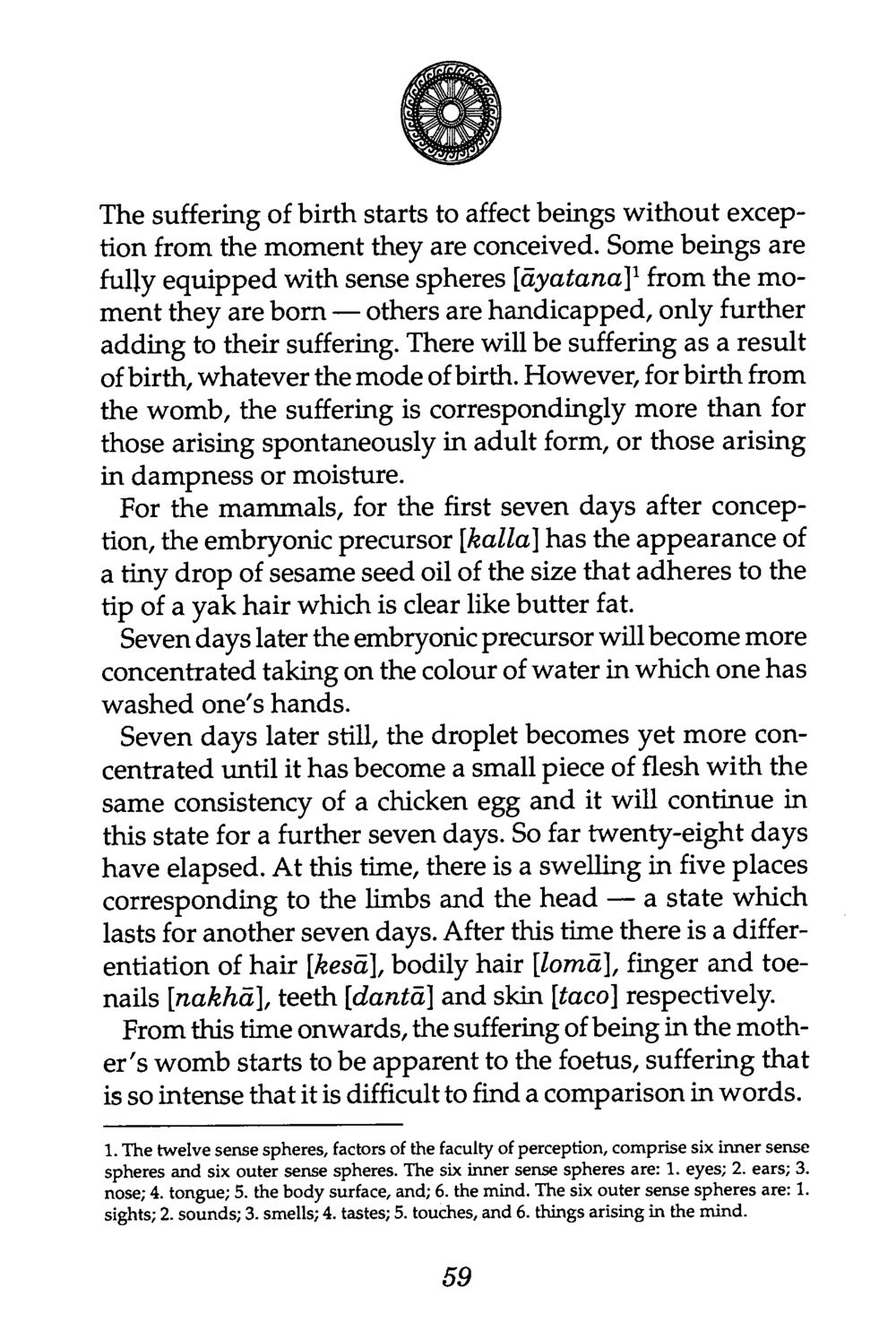 The Suffering of Birth: Understanding the Stages of Embryonic Development The Buddha’s First Teaching หน้า 62