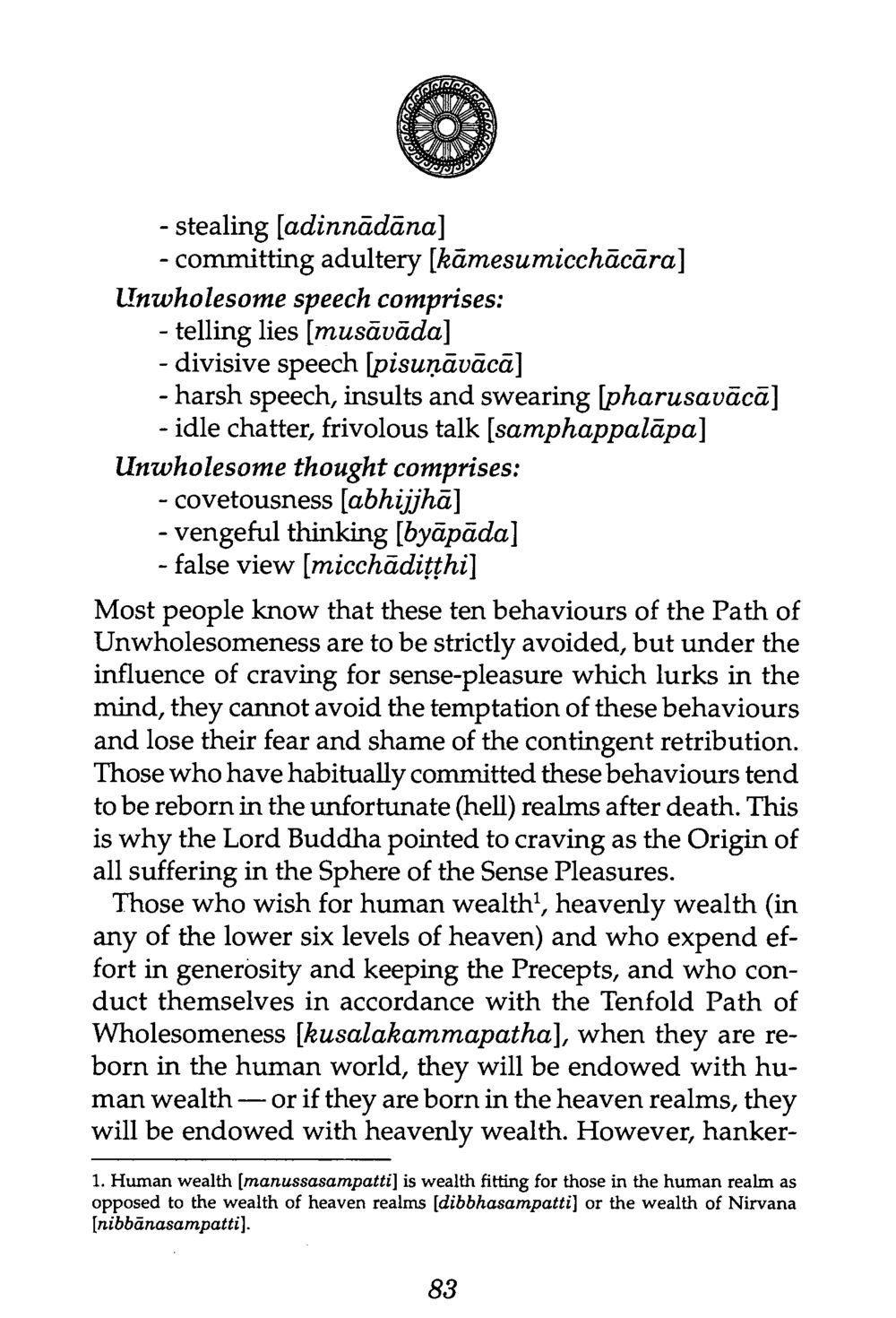 The Path of Wholesomeness and Unwholesomeness The Buddha’s First Teaching หน้า 85