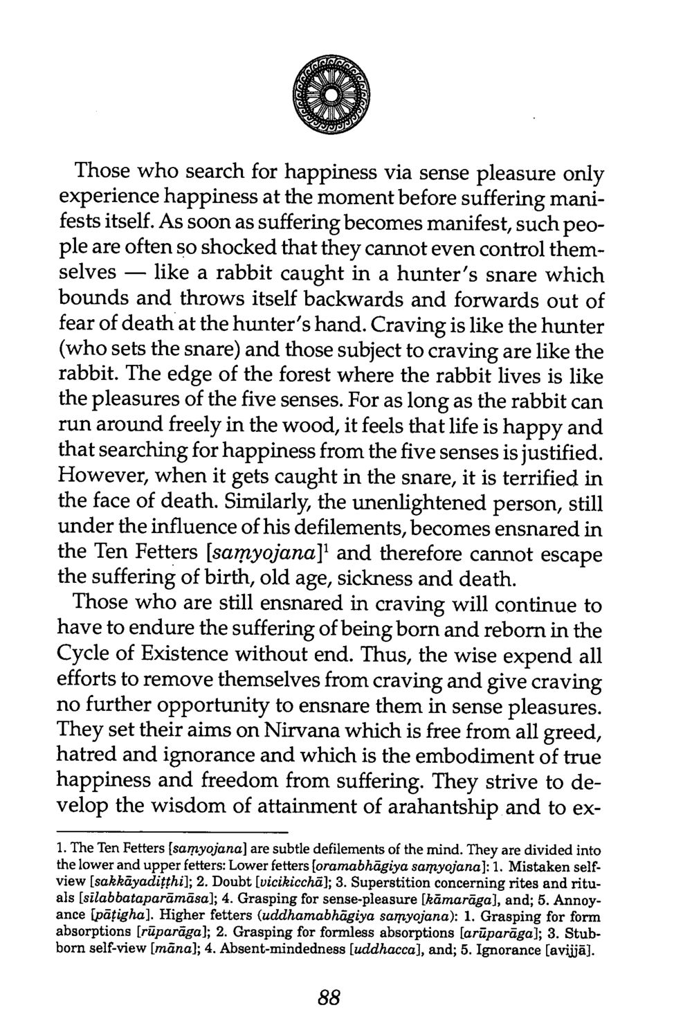 Understanding the Pursuit of Happiness and the Cycle of Existence The Buddha’s First Teaching หน้า 90